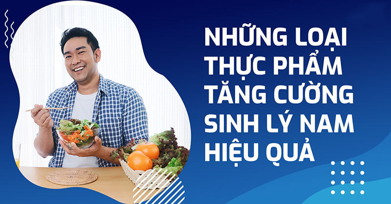thực phẩm tăng cường sinh lý nam