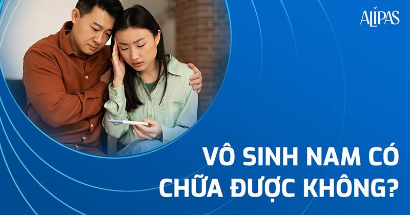 Vô sinh có chữa được không?