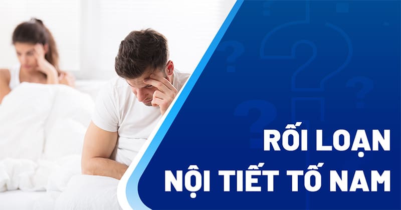 rối loạn nội tiết tố nam