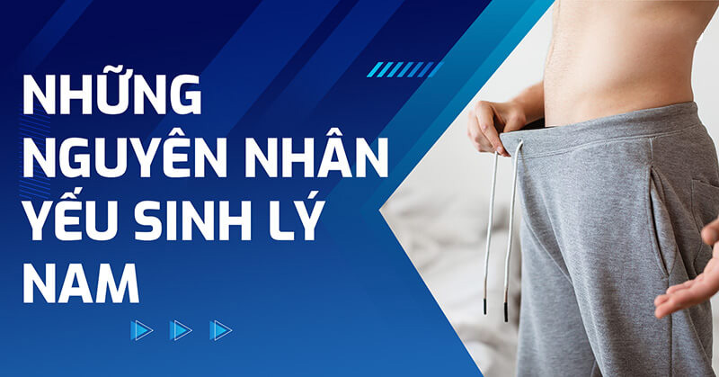 Những nguyên nhân yếu sinh lý nam
