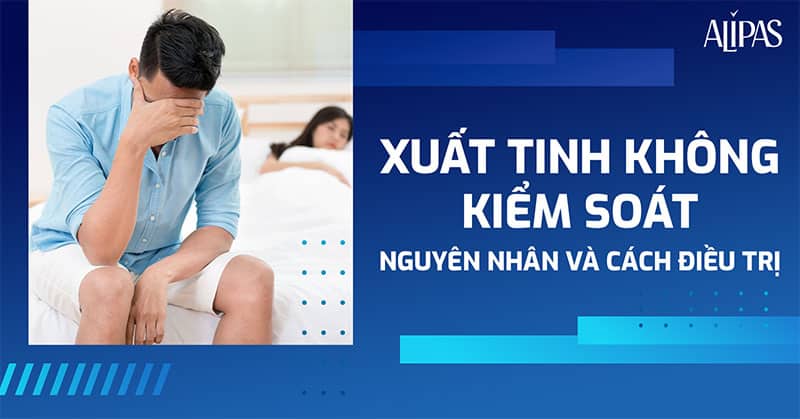 Xuất tinh không kiểm soát