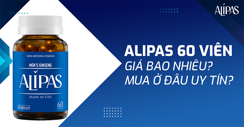 alipas 60 viên alipas 60 viên