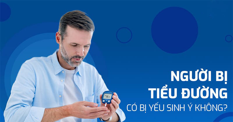 người bị tiểu đường có bị yếu sinh lý không