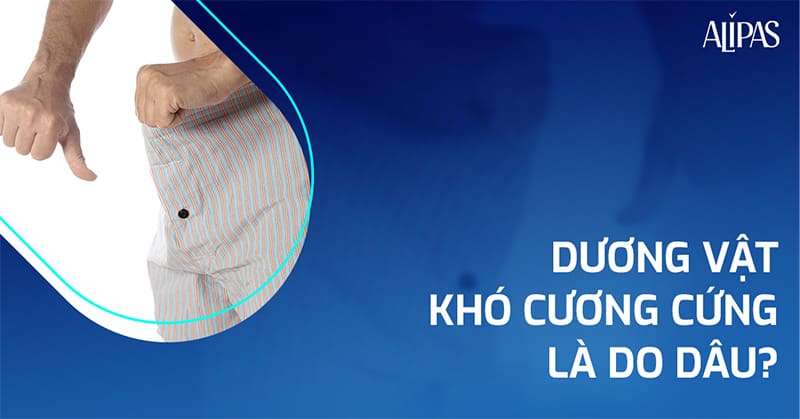 Dương vật khó cương cứng