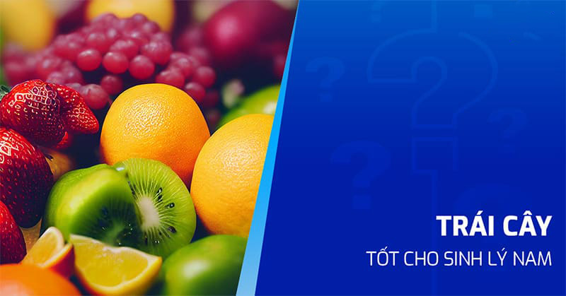 trái cây tốt cho sinh lý nam