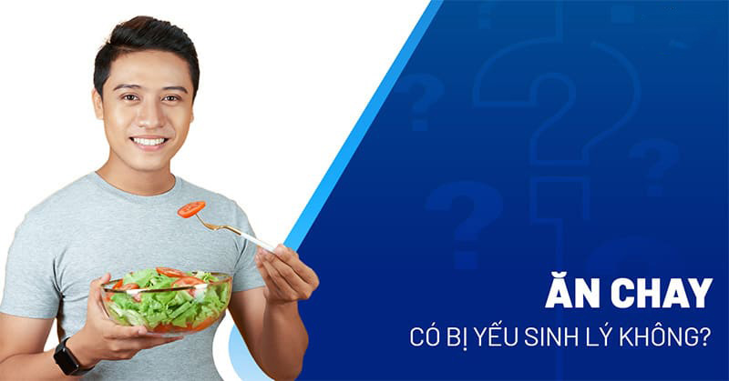 ăn chay có bị yếu sinh lý không ăn chay có bị yếu sinh lý không