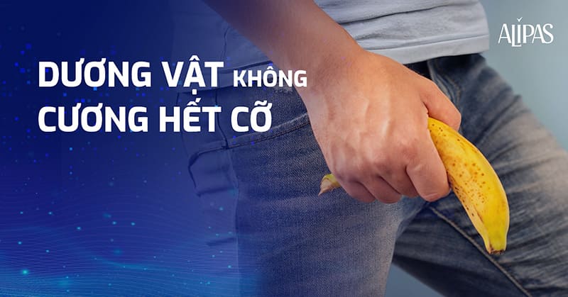 dương vật không cương hết cỡ