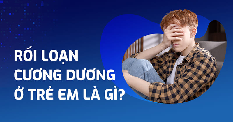 Hướng dẫn xử lý rối loạn cương dương ở trẻ em dành cho cha mẹ