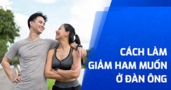 Cách làm giảm ham muốn ở đàn ông tự nhiên và lành mạnh