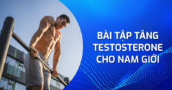 9 bài tập tăng testosterone nhanh chóng cho nam giới