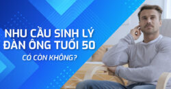 Nhu cầu sinh lý đàn ông tuổi 50 có còn không?