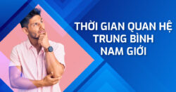 Thời gian quan hệ trung bình ở nam giới là bao lâu?